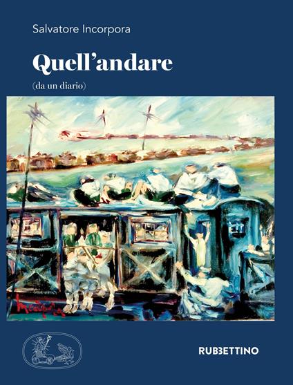 Quell'andare (da un diario) - Salvatore Incorpora - copertina