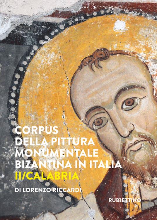 Corpus della pittura monumentale bizantina in Italia. Vol. 2: Calabria - Lorenzo Riccardi - copertina