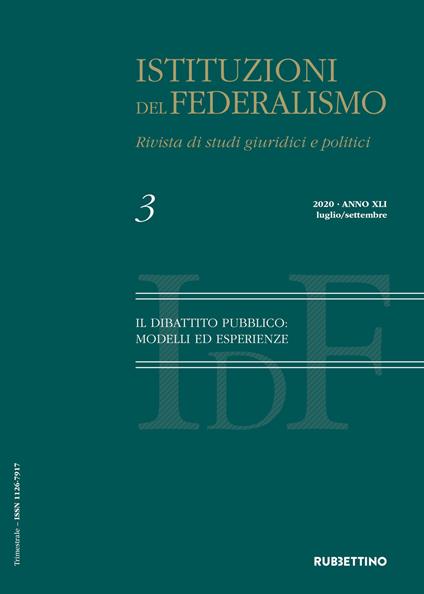 Istituzioni del federalismo. Rivista di studi giuridici e politici (2021). Vol. 3: dibattito pubblico: modelli ed esperienze, Il. - copertina