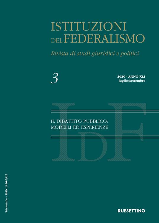 Istituzioni del federalismo. Rivista di studi giuridici e politici (2021). Vol. 3: dibattito pubblico: modelli ed esperienze, Il. - copertina