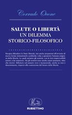 Salute o libertà. Un dilemma storico-filosofico