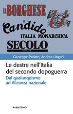 Le destre nell’Italia del secondo dopoguerra. Dal qualunquismo ad Alleanza nazionale