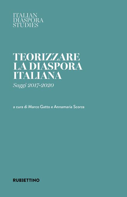 Teorizzare la diaspora italiana. Saggi 2017-2020 - copertina