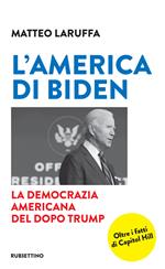 L' America di Biden. La democrazia americana del dopo Trump