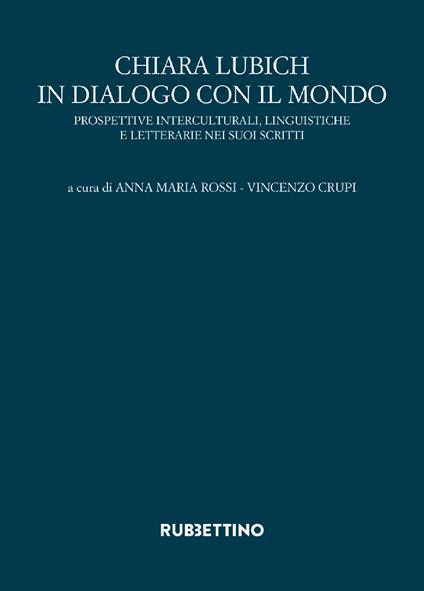 Chiara Lubich in dialogo con il mondo. Prospettive interculturali, linguistiche e letterarie nei suoi scritti - copertina