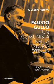 Fausto Gullo. Un comunista nella storia d'Italia