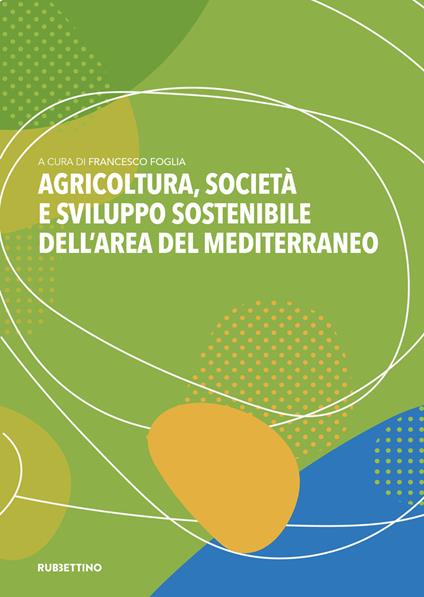Agricoltura, società e sviluppo sostenibile dell’area del Mediterraneo - copertina