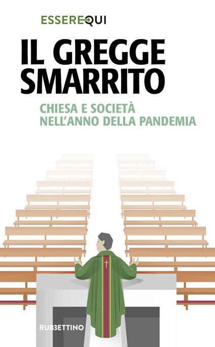 Il gregge smarrito. Chiesa e società nell'anno della pandemia - Esserequi - ebook