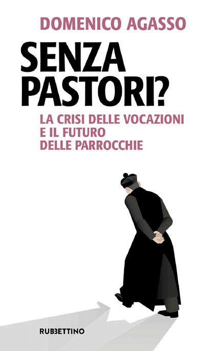Senza pastori? La crisi delle vocazioni e il futuro delle parrocchie - Domenico Agasso - ebook