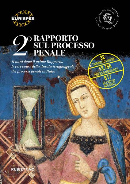 2° Rapporto sul processo penale. 11 anni dopo il primo Rapporto, le vere cause della durata irragionevole dei processi penali in Italia - copertina