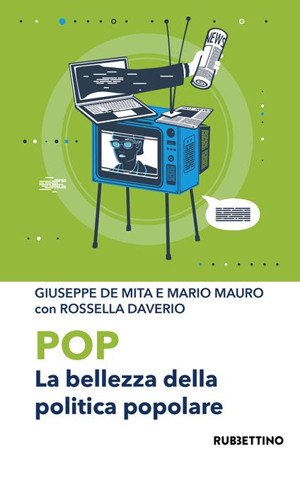 Pop. La bellezza della politica popolare - Giuseppe De Mita,Mario Mauro,Rossella Daverio - copertina