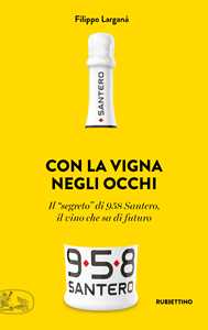 Libro Con la vigna negli occhi Filippo Larganà