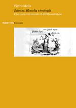 Scienza, filosofia e teologia. Che cos’è veramente il diritto naturale