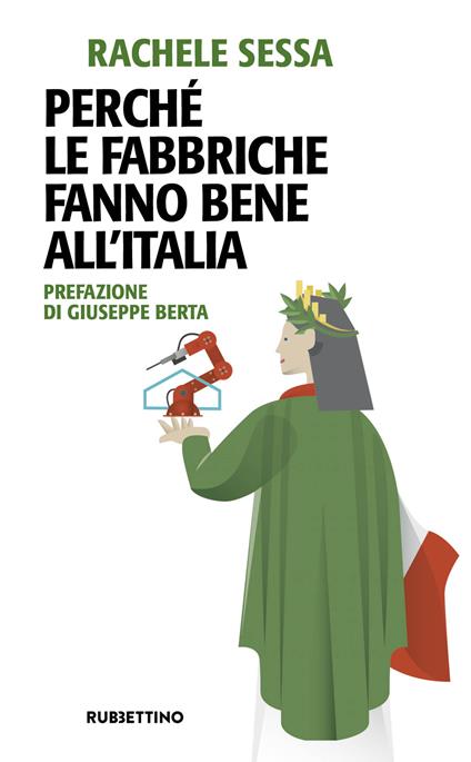 Perché le fabbriche fanno bene all'Italia - Rachele Sessa - copertina