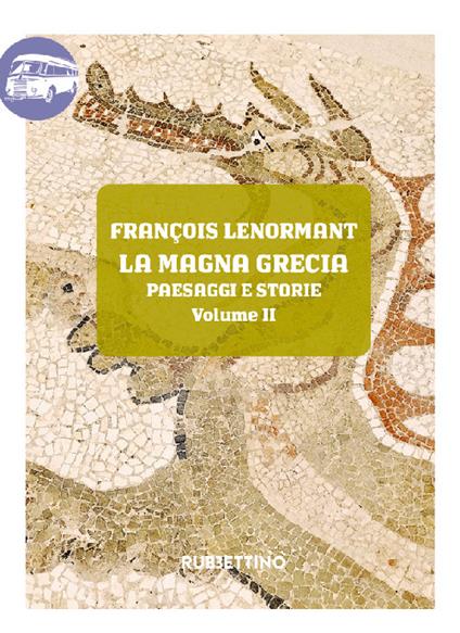 La Magna Grecia. Paesaggi e storie. Vol. 2 - François Lenormant - copertina