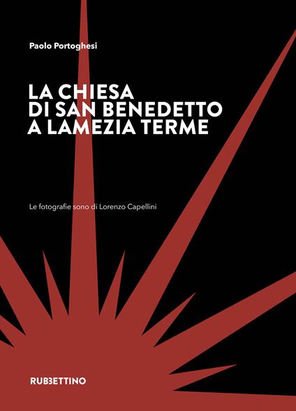 La chiesa di San Benedetto a Lamezia Terme. Ediz. a colori - Paolo Portoghesi - copertina