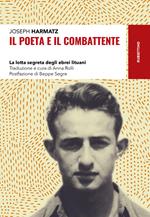 Il poeta e il combattente. La lotta segreta degli ebrei lituani