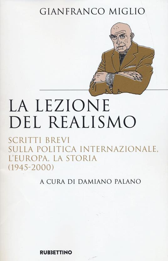 La lezione del realismo. Scritti brevi sulla politica internazionale, l'Europa, la storia (1945-2000) - Gianfranco Miglio - copertina