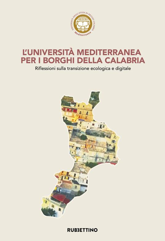 L' Università Mediterranea per i borghi della Calabria. Riflessioni sulla transizione ecologica e digitale - copertina