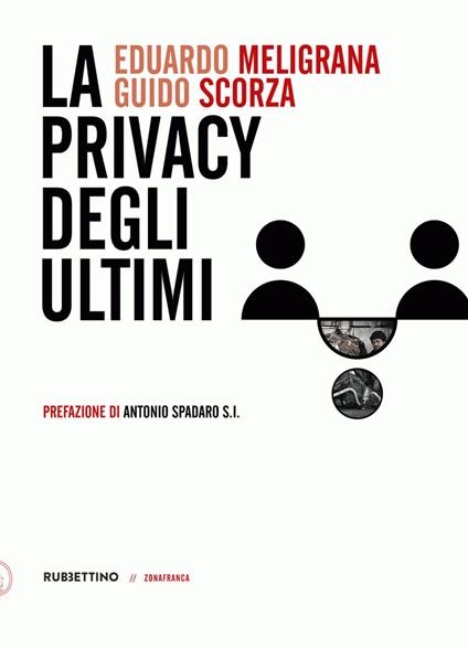 La privacy degli ultimi - Eduardo Meligrana,Guido Scorza,Antonio Spadaro - ebook