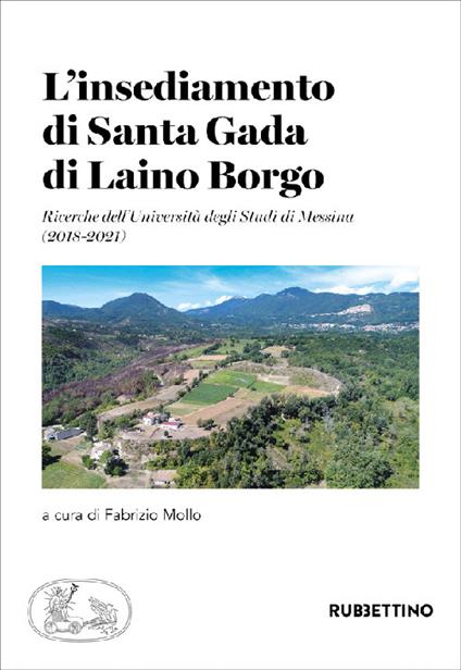 L'insediamento di Santa Gada di Laino Borgo. Ricerche dell'Università degli Studi di Messina (2018-2021) - copertina