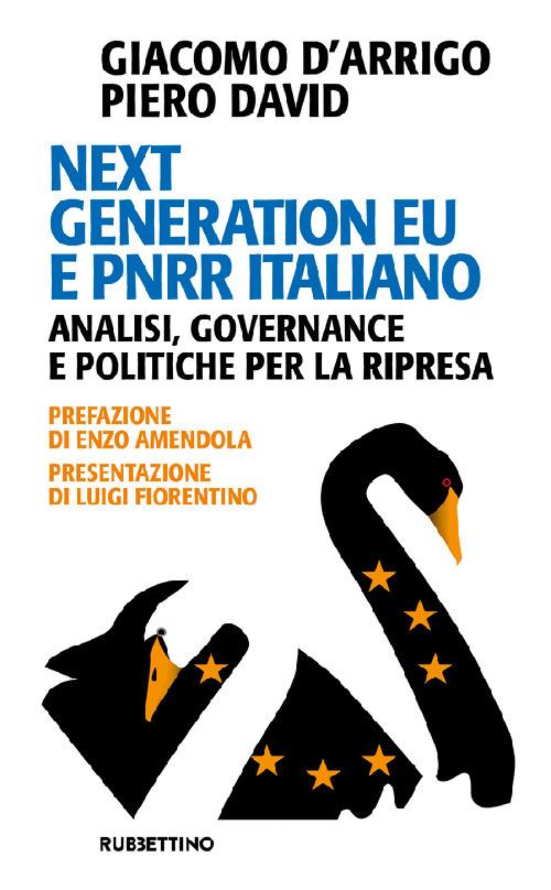 Next Generation EU e PNRR italiano. Analisi, governance e politiche per la ripresa - Giacomo D'Arrigo,Piero David - copertina