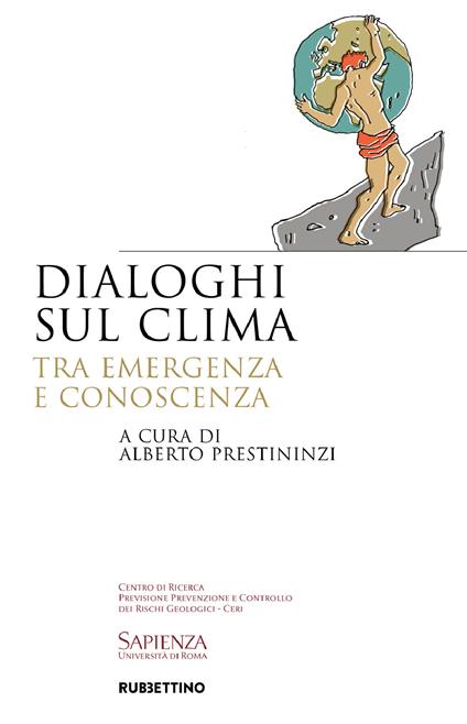 Dialoghi sul clima. Tra emergenza e conoscenza - Alberto Prestininzi - ebook