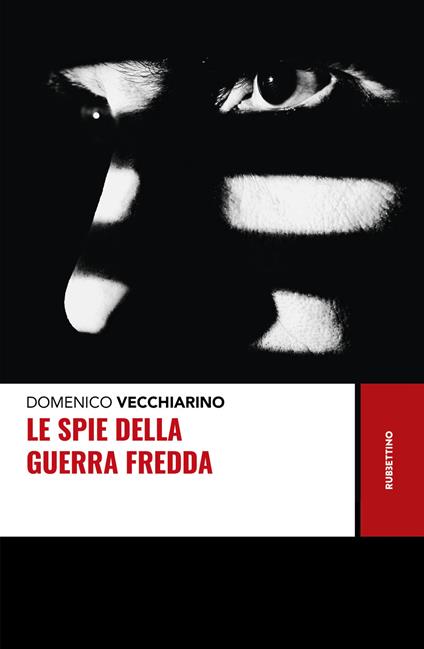 Le spie della guerra fredda - Domenico Vecchiarino - copertina
