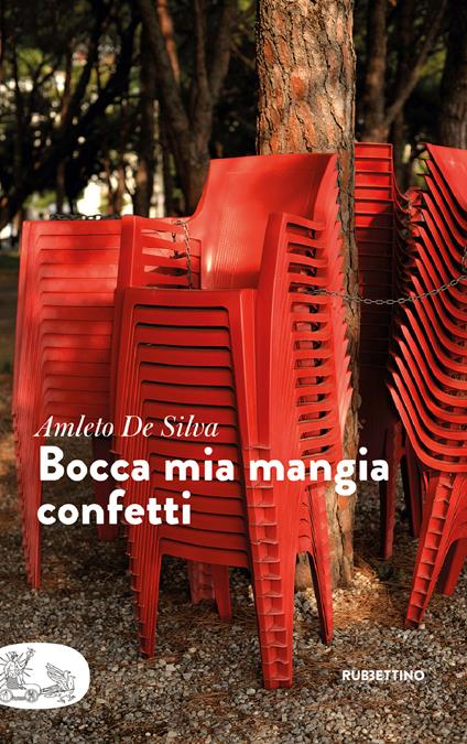 Bocca mia mangia confetti - Amleto De Silva - ebook
