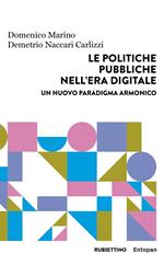 Le politiche pubbliche nell'era digitale. Un nuovo paradigma armonico