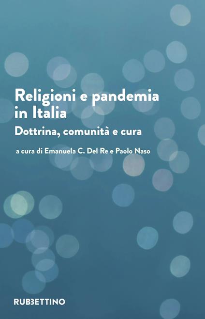 Religioni e pandemia in Italia. Dottrina, comunità, cura - copertina