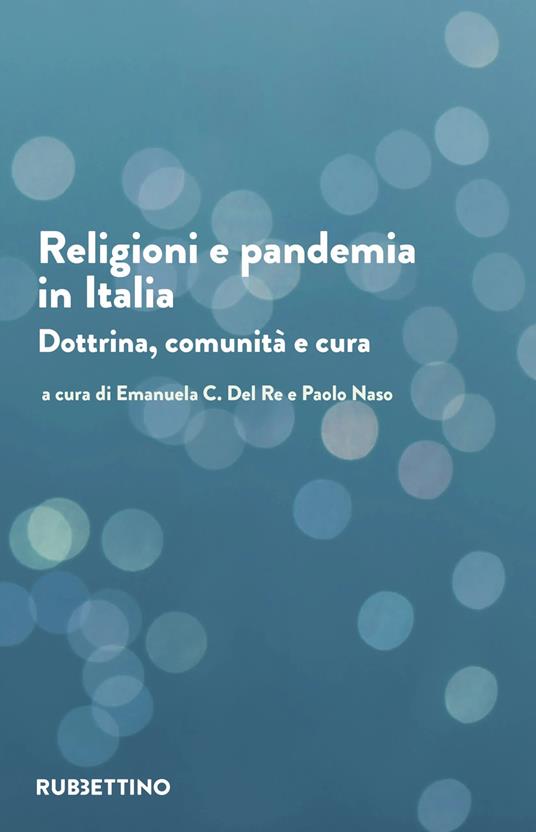 Religioni e pandemia in Italia. Dottrina, comunità, cura - copertina