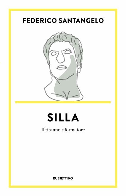 Silla. Il tiranno riformatore - Federico Santangelo - copertina