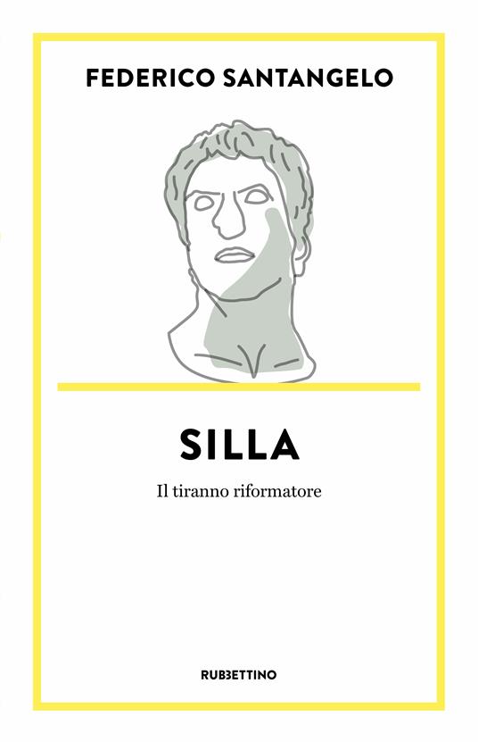 Silla. Il tiranno riformatore - Federico Santangelo - copertina