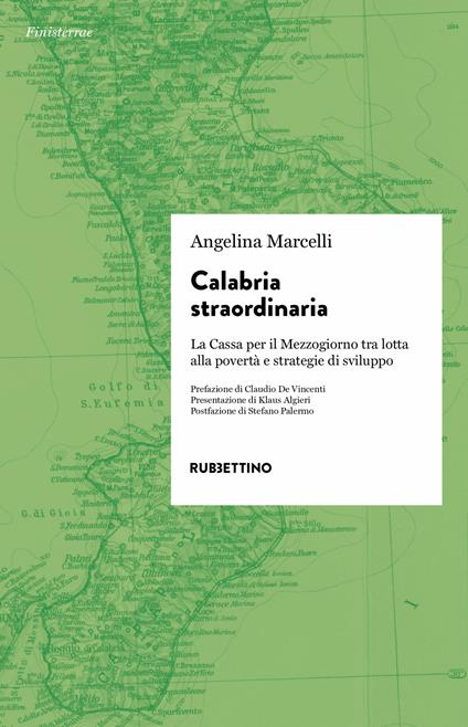 Calabria straordinaria. La Cassa per il Mezzogiorno tra lotta alla povertà e strategie di sviluppo - Angelina Marcelli - copertina