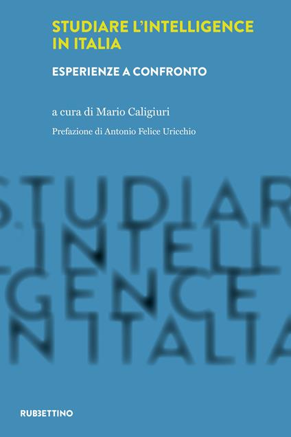 Studiare l'intelligence in Italia. Esperienze a confronto - copertina