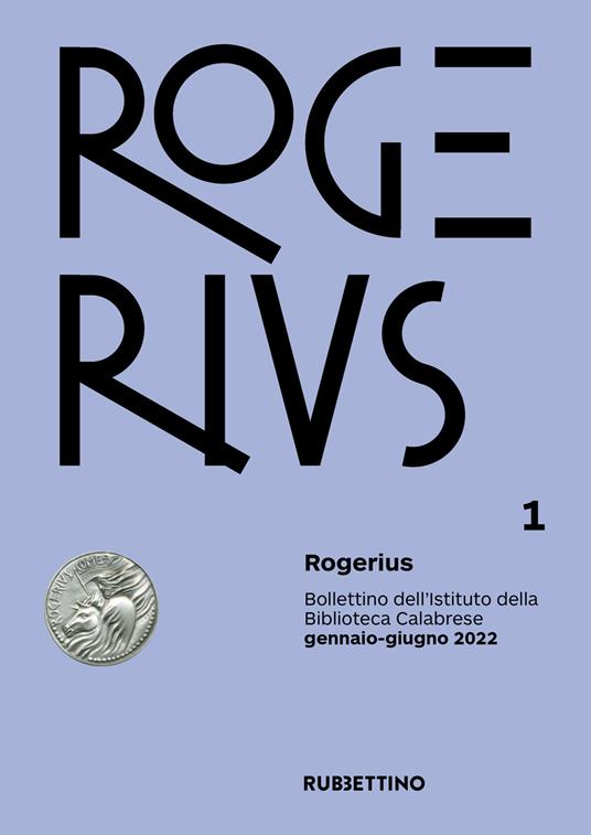 Rogerius. Bollettino dell'Istituto della Biblioteca Calabrese (2022). Vol. 1 - copertina
