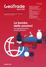 GeoTrade. Rivista di geopolitica e commercio estero (2022). Vol. 4: La bomba delle sanzioni. Una globalizzazione senza la Russia?