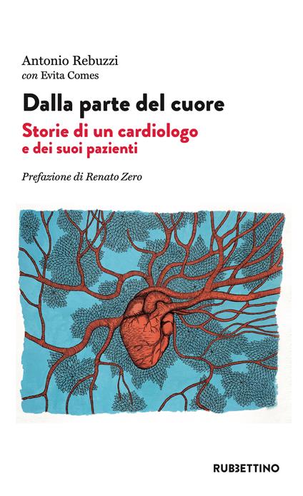 Dalla parte del cuore. Storie di un cardiologo e dei suoi pazienti - Antonio Rebuzzi,Evita Comes - copertina