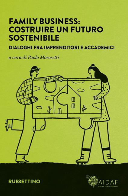 Family business: costruire un futuro sostenibile. Dialoghi fra imprenditori e accademici - copertina