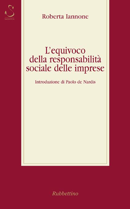 L' equivoco della responsabilità sociale delle imprese - Roberta Iannone - copertina