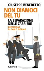 Non diamoci del tu. La separazione delle carriere