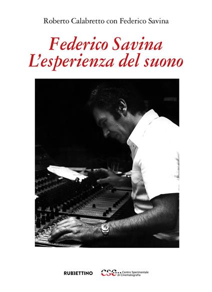Federico Savina. L'esperienza del suono - Roberto Calabretto,Federico Savina - copertina