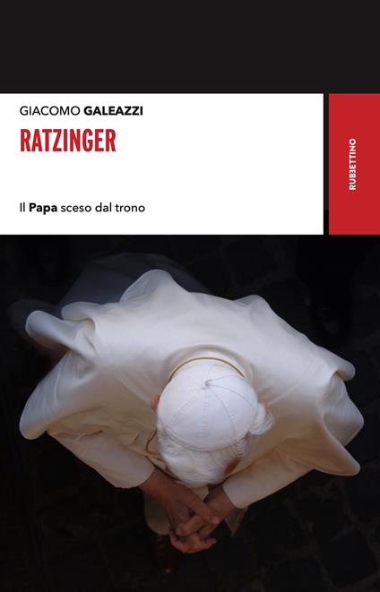 Ratzinger. Il papa sceso dal trono - Giacomo Galeazzi - copertina