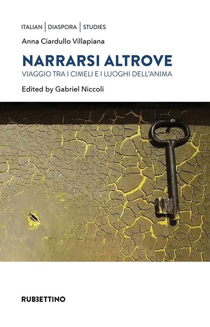 Narrarsi altrove. Viaggio tra i cimeli e i luoghi dell'anima - Anna Ciardullo Villapiana,Gabriel Niccoli,Paola Stella - ebook
