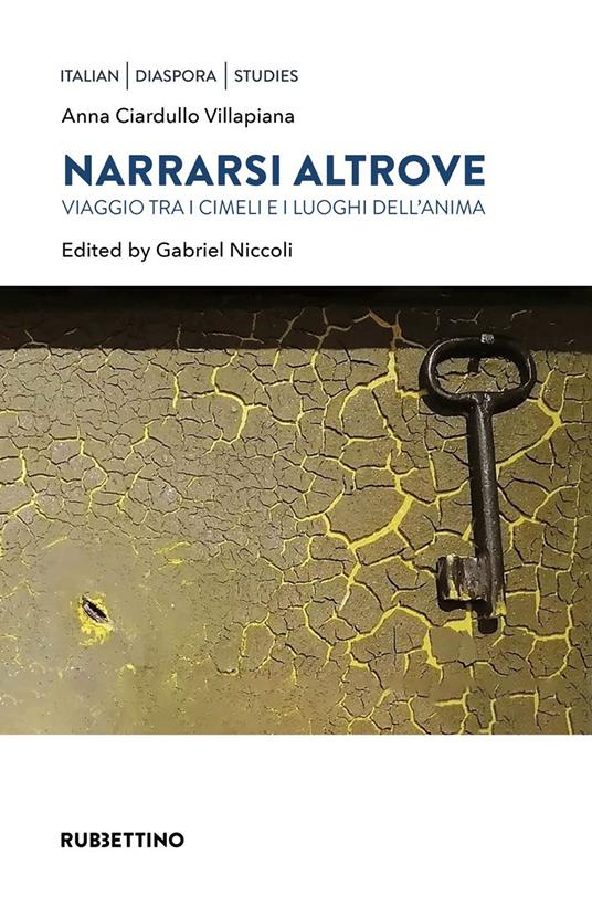 Narrarsi altrove. Viaggio tra i cimeli e i luoghi dell'anima - Anna Ciardullo Villapiana,Gabriel Niccoli,Paola Stella - ebook