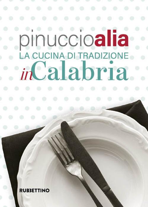 La cucina tradizionale in Calabria - Pinuccio Alia - copertina