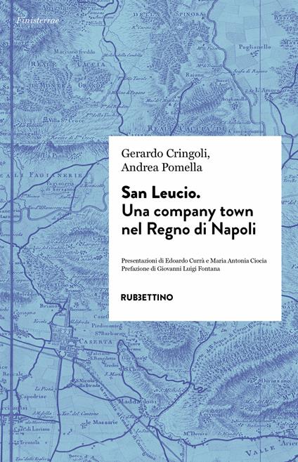 San Leucio. Una company town nel Regno di Napoli - Gerardo Cringoli,Andrea Pomella - copertina