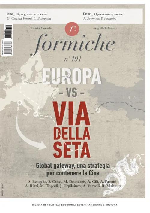 Formiche (2023). Vol. 191: Europa vs Via della seta. Global gateway, una strategia per contenere la Cina - copertina