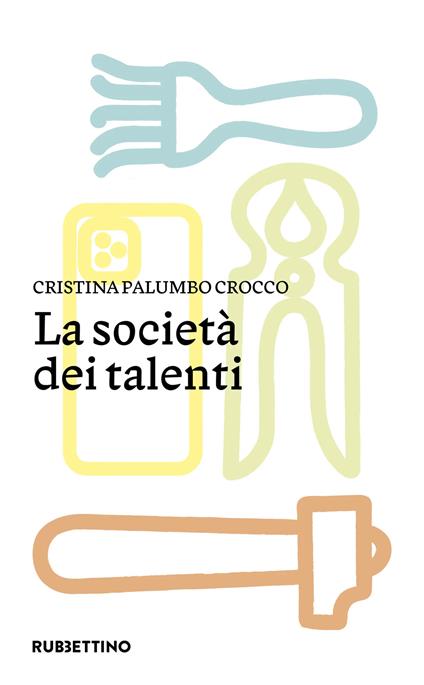 La società dei talenti - Cristina Palumbo Crocco - copertina